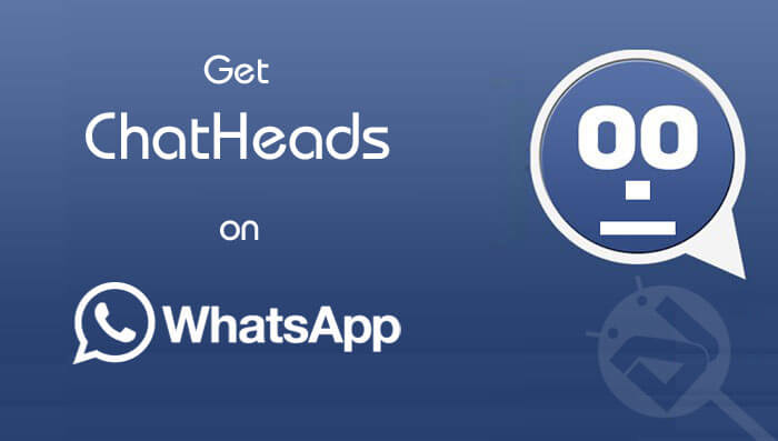 ChatHeads-for-WhatsApp
