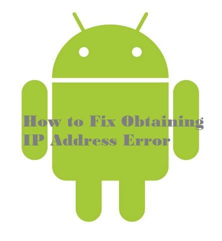 How-to-solve-or-fix-obtaining-IP-address-error-in-android-smartphones